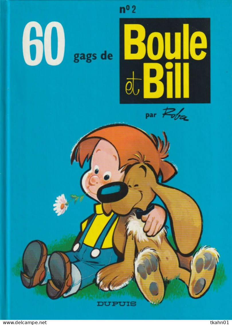 BOULE ET BIL N° 2   " 60 GAGS DE BOULE ET BILL " DUPUIS DE 1993 - Boule Et Bill