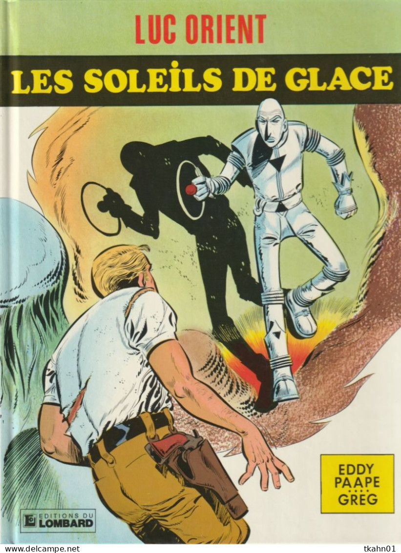 LUC-ORIENT N ° 02 " LES SOLEILS DE GLACE " LE LOMBARD DE 1984 - Luc Orient