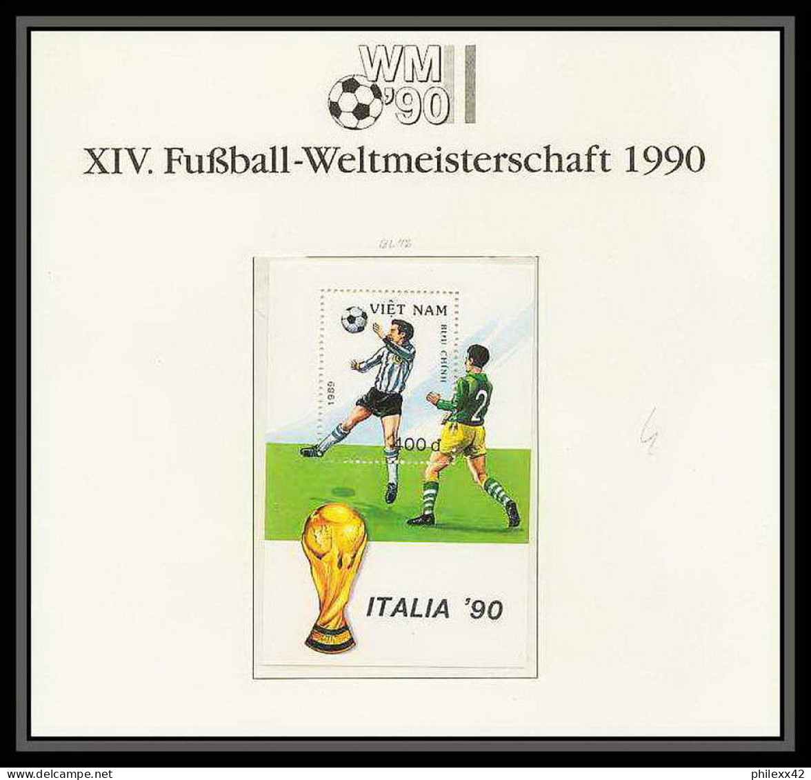 019 Football (Soccer) Italia 90 Neuf ** MNH - Block 76 + Serie Viet Nam (Vietnam) - 1990 – Italien