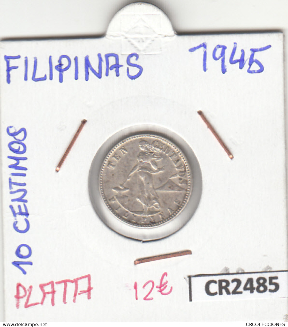 CR2485 MONEDA FILIPINAS 10 CENTIMOS 1945 PLATA  - Autres – Asie