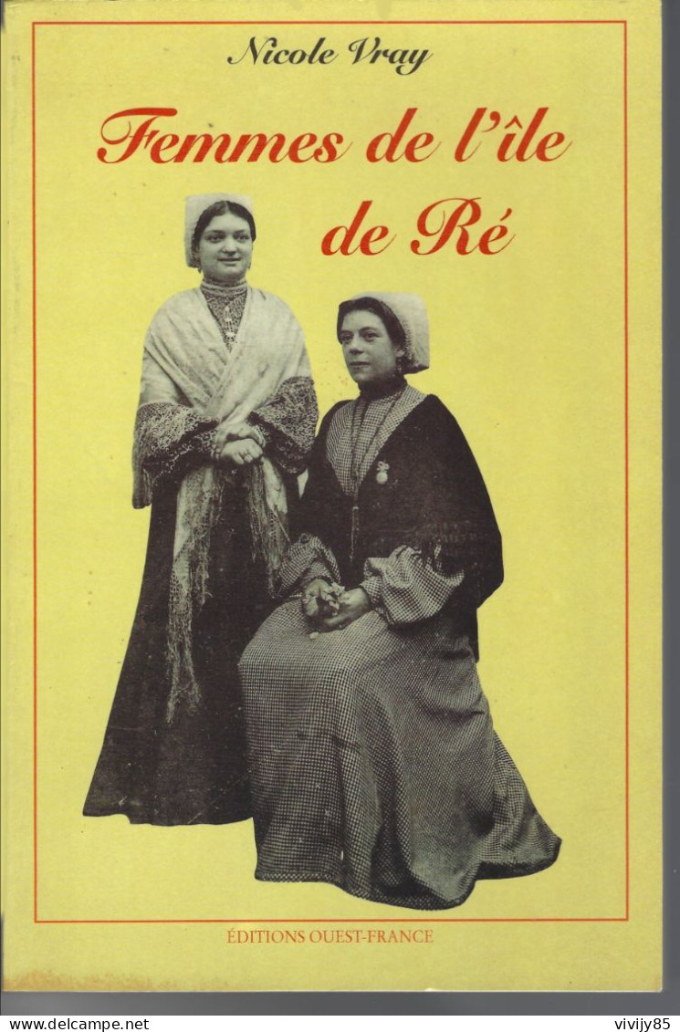 17 - Beau Livre De 125 Pages " Femmes De L'ILE DE RE "de Nicole Vray - Poitou-Charentes