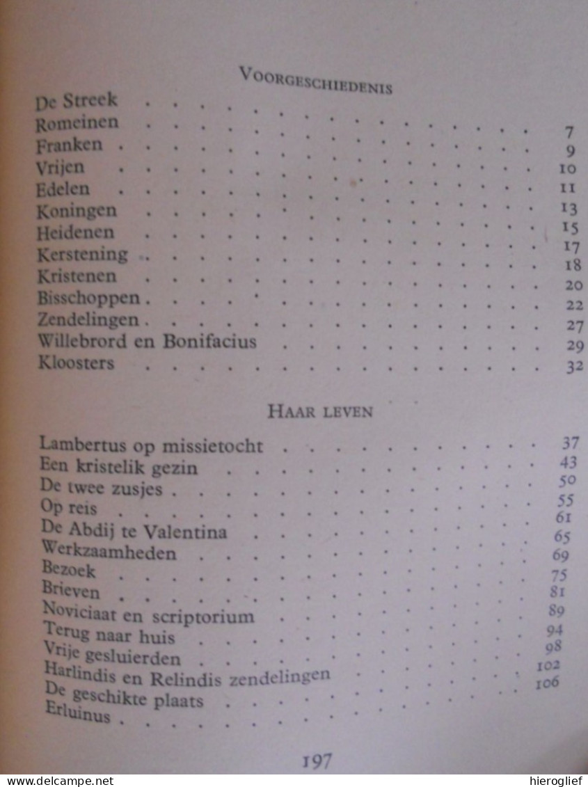 HARLINDIS & RELINDIS Van Aldeneik Door Hilarion Thans Maaseik De Maas Volentina Abdij Reeks Heiligen Van Onzen Stam - Geschiedenis