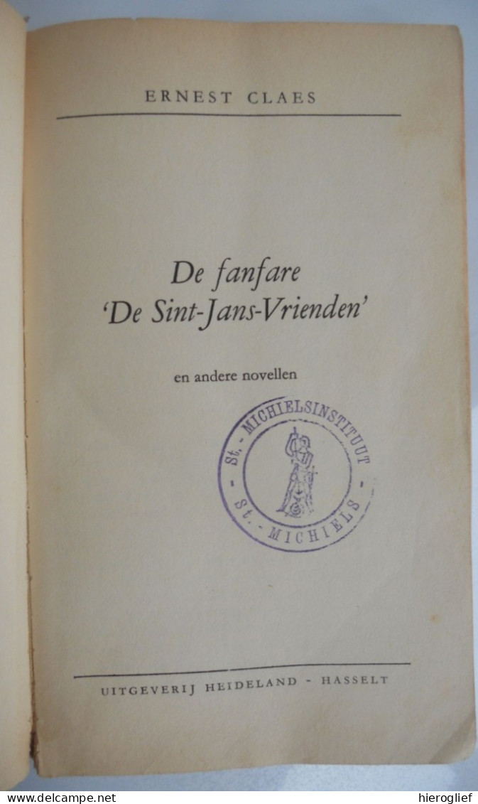 De Fanfare De Sint-Jans-Vrienden En Andere Verhalen Door Ernest Claes Zichem Scherpenheuvel - Letteratura