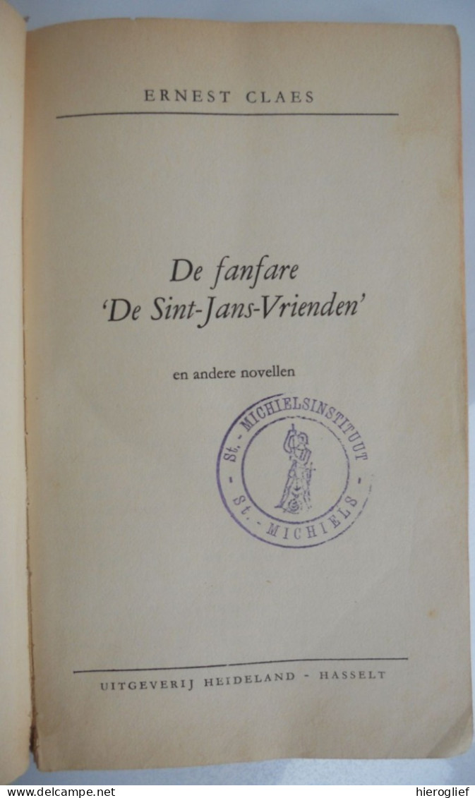 De Fanfare De Sint-Jans-Vrienden En Andere Verhalen Door Ernest Claes Zichem Scherpenheuvel - Belletristik