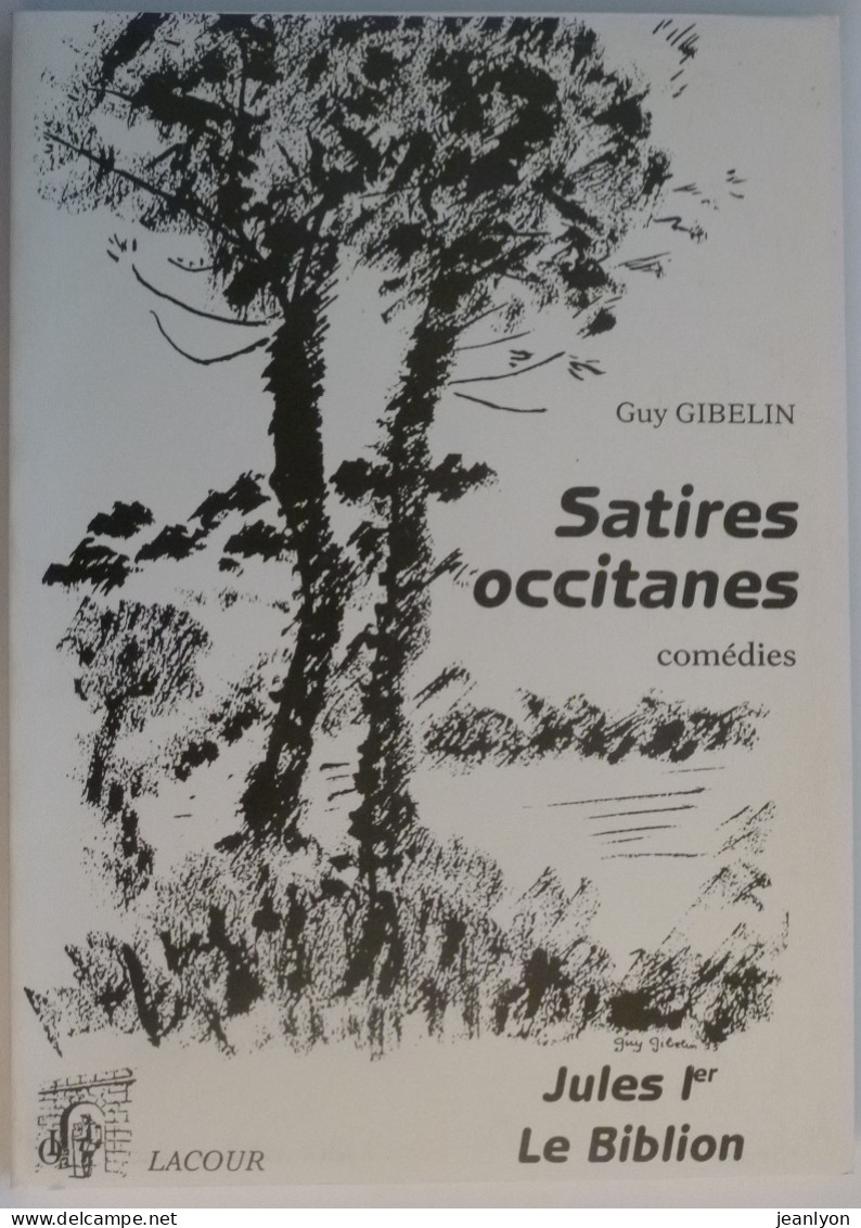 OCCITANIE - SATIRES OCCITANES / Jules Ier - Le Biblion - Comédies - Livre édition Lacour - Languedoc-Roussillon