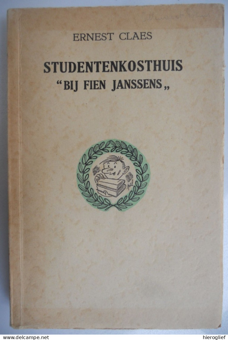 STUDENTEN K0STHUIS Bij Fien Janssens Door Ernest Claes Zichem Leuven Kotmadam Studentenkot Univ - Literature