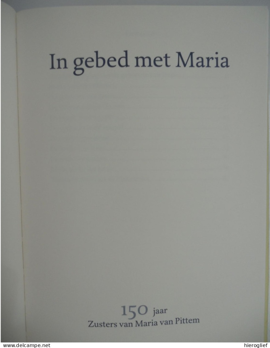 IN GEBED Met MARIA  Uitgave Nav150 Jaar ZUSTERS Van Maria Van PITTEM / Tielt Bidden Religie Godsdienst Kloosterorde - Andere & Zonder Classificatie