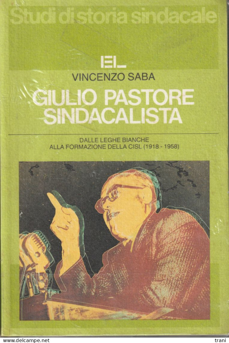 GIULIO PASTORE SINDACALISTA - Di Vincenzo Saba - Sociedad, Política, Economía