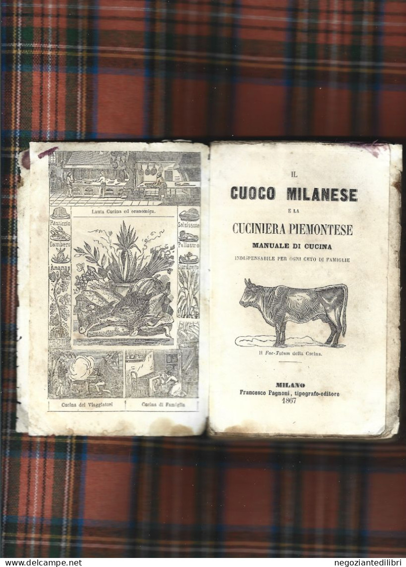 Manuale Di Cucina+A.V. IL CUOCO MILANESE E LA CUCINIERA PIEMONTESE.-Ed.F.Pagnoni Milano 1867 - Libri Antichi