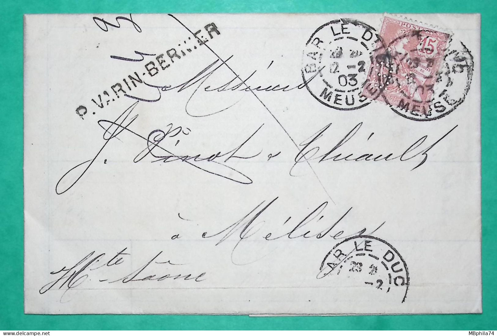 N°125 MOUCHON RETOUCHE PERFORE V.B. VARIN BERNIER BAR LE DUC MEUSE POUR MELISEY HAUTE SAONE 1903 COVER FRANCE - Storia Postale