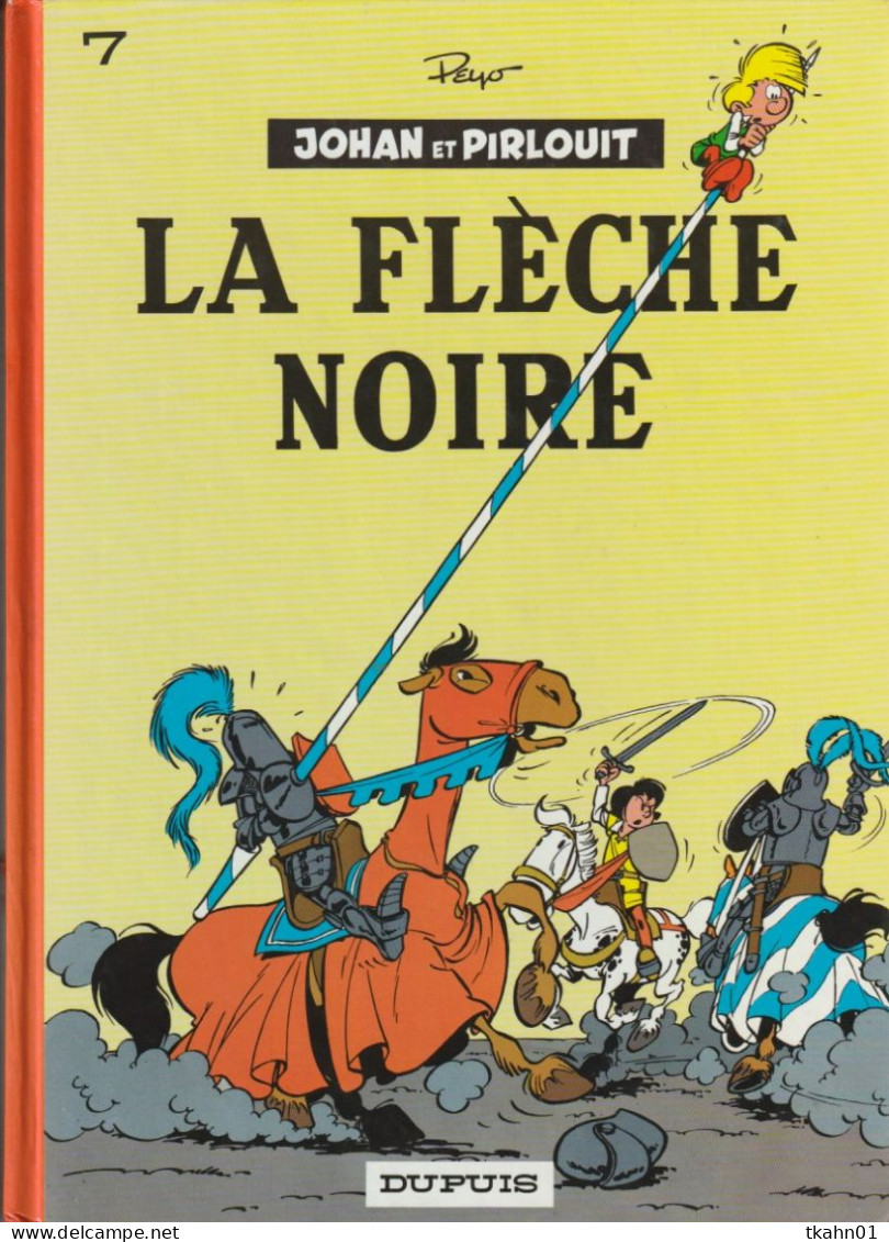 JOHAN ET PIRLOUIT N ° 7 " LA FLECHE NOIRE " DUPUIS - Johan Et Pirlouit