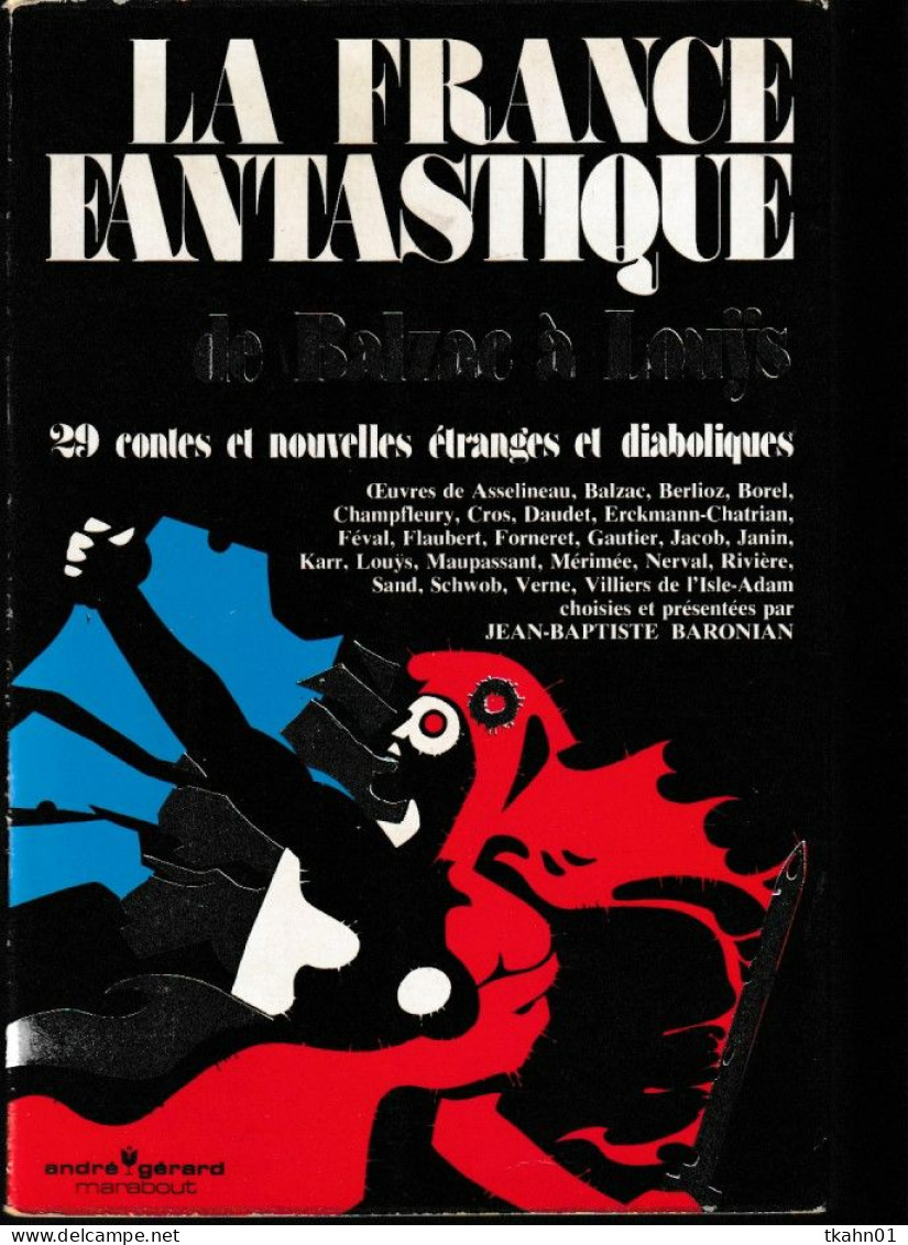 MARABOUT  " LA FRANCE FANTASTIQUE DE BALZAC A LOUYS " MARABOUT GRAND-FORMAT DE 1973 AVEC 445 PAGES  GROS VOLUME - Marabout SF
