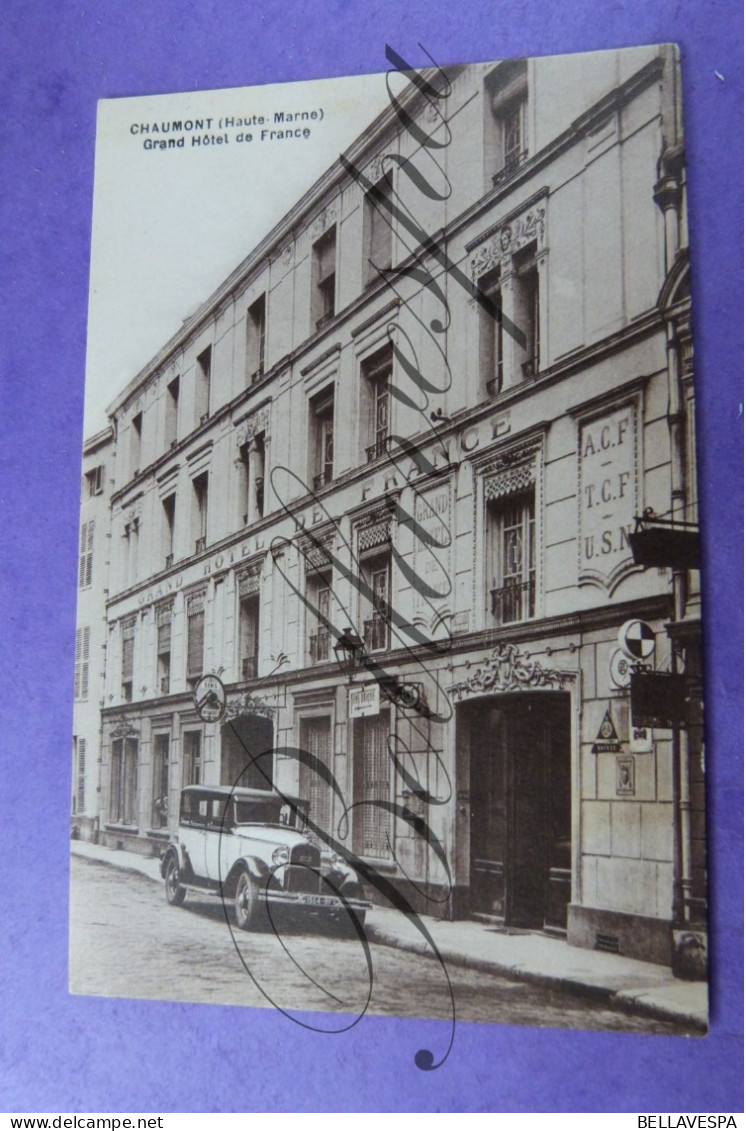 Chaumont Grand Hotel De France  A.C.F./T.C.F./U.S.N. D52 Voiture Plaque 1564-RF1 - Chaumont