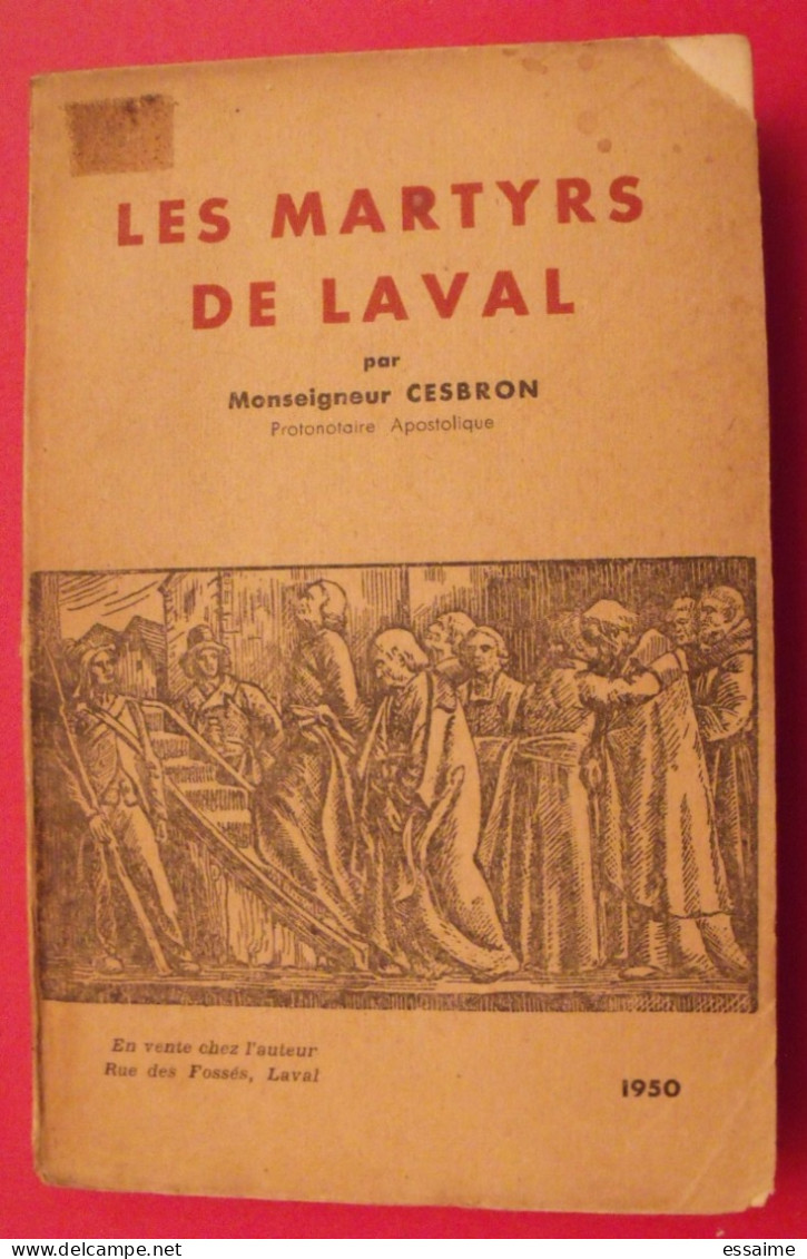 Les Martyrs De Laval. Cesbron 1950. 14 Prêtres Martyrs En 1794 à Laval. Mayenne 53 - Pays De Loire