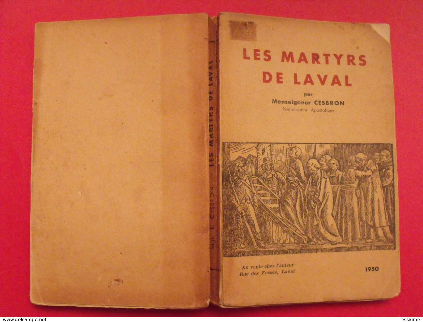 Les Martyrs De Laval. Cesbron 1950. 14 Prêtres Martyrs En 1794 à Laval. Mayenne 53 - Pays De Loire