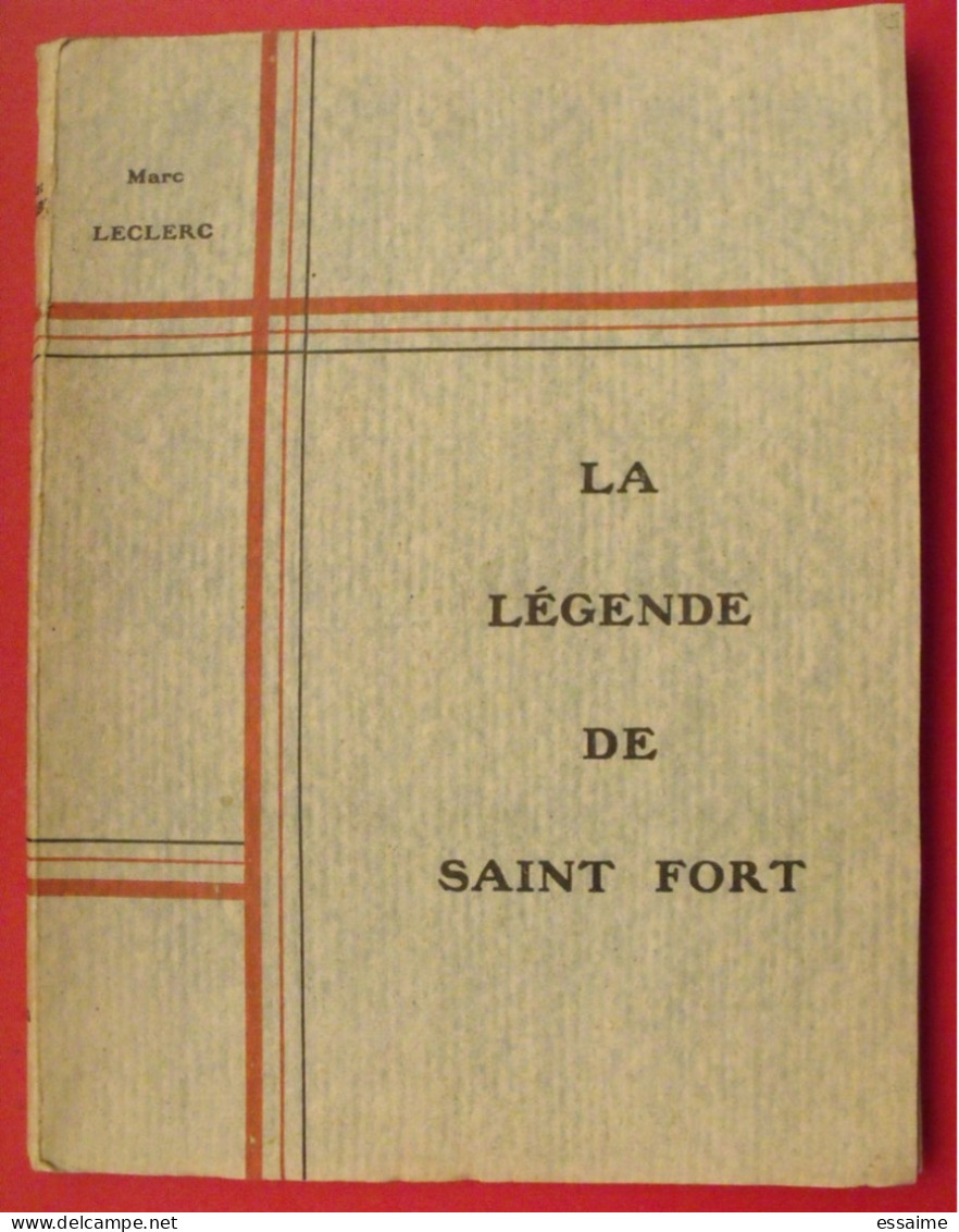 La Légende De Saint-Fort. Marc Leclerc. André Bruel, Angers, 1933. Numéroté 264.patois De L'Anjou. Illust. Morin. - Pays De Loire