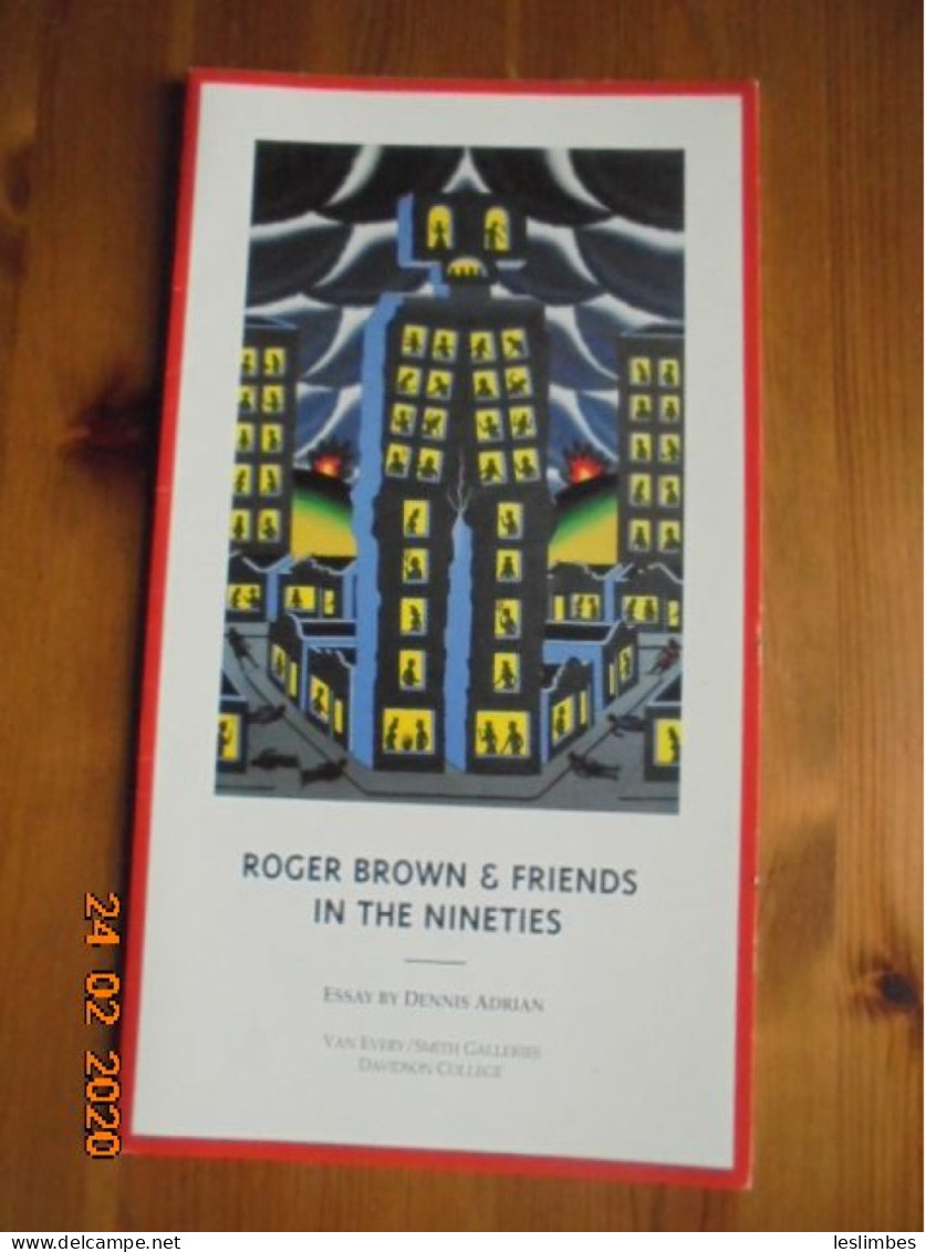 Roger Brown & Friends In The Nineties - Dennis Adrian, Perry Nesbitt - Van Every/Smith Galleries, Davidson College 1998 - Schone Kunsten