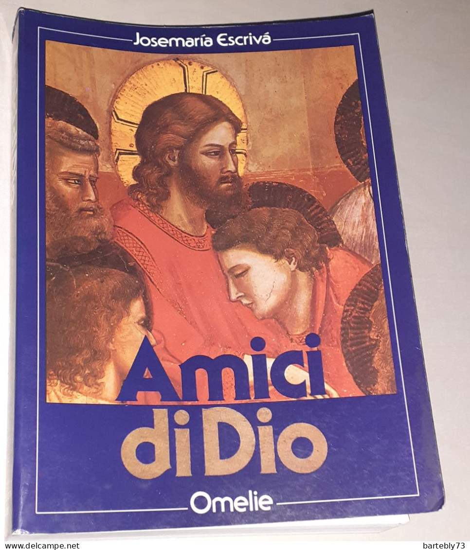 "Amici Di Dio. Omelie" Di Josemaria Escriva - Religione