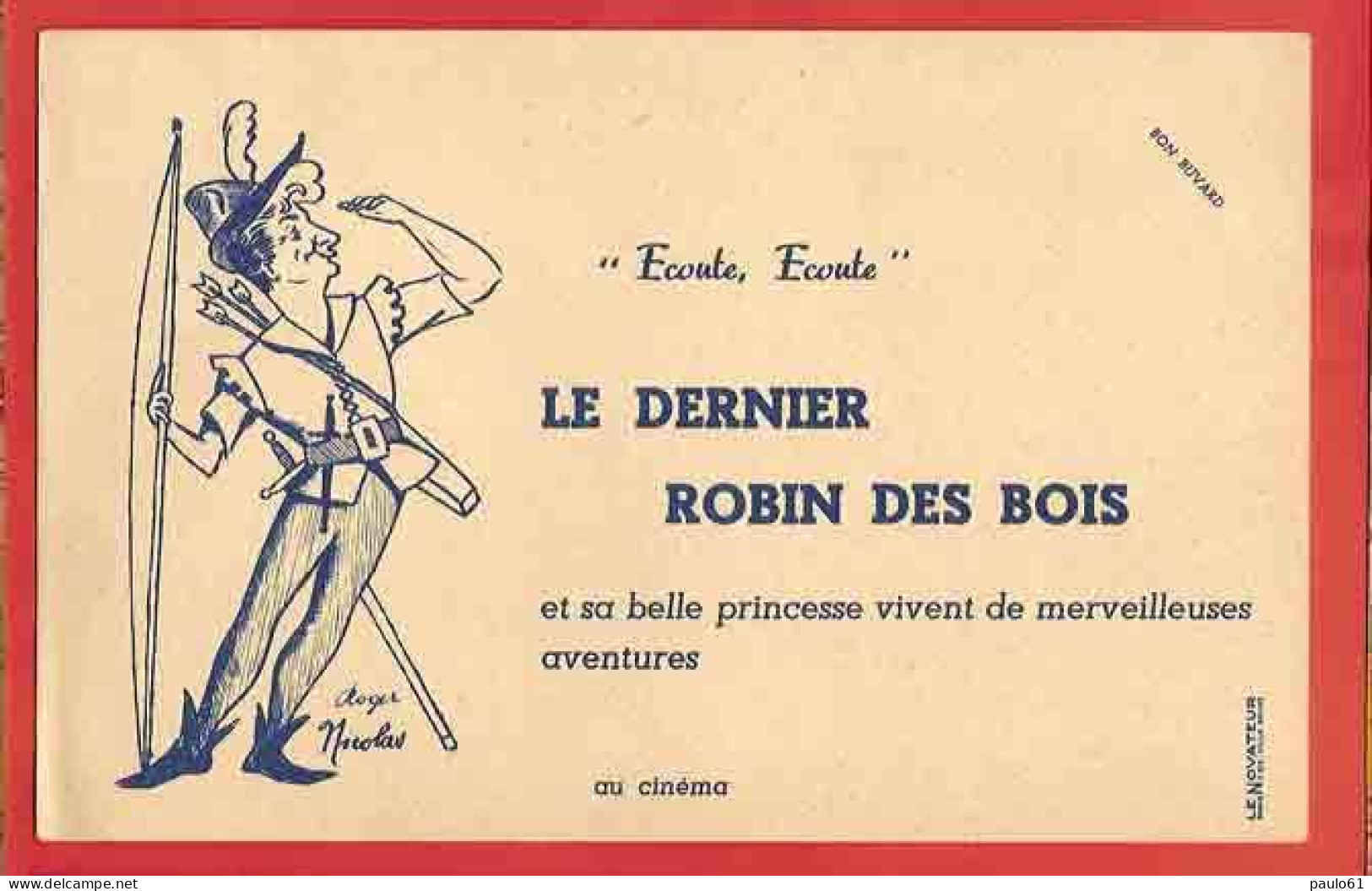 BUVARD / BLOTTER  ::  Ecoute Ecoute Le Dernier Robin Des Bois  Signé Roger Nicolas - Kino & Theater