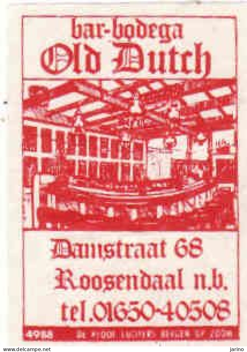 Dutch Matchbox Label, Roosendaal N. B. - North Brabant, Bar Bodega OLD DUTCH, Holland, Netherlands - Boites D'allumettes - Etiquettes