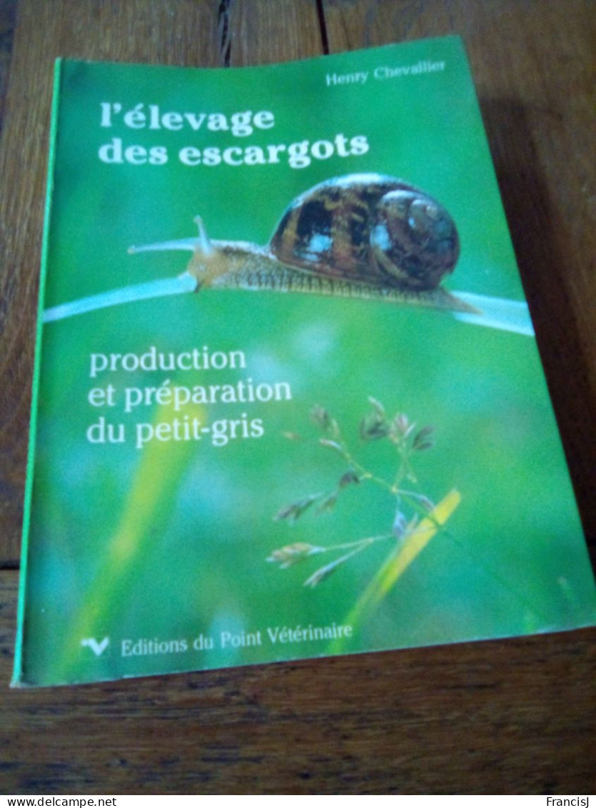 L' élevage Des Escargots Henry Chevallier Edition Du Point Vétérinaire 1985 - French