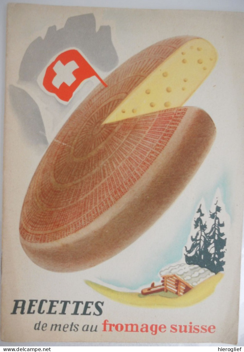 Recettes De Mets Au Fromage Suisse Pour La Cuisine De Restauration Et La Cuinise Bourgeois Berne 1935 / Hors-d'oeuvre - Gastronomia