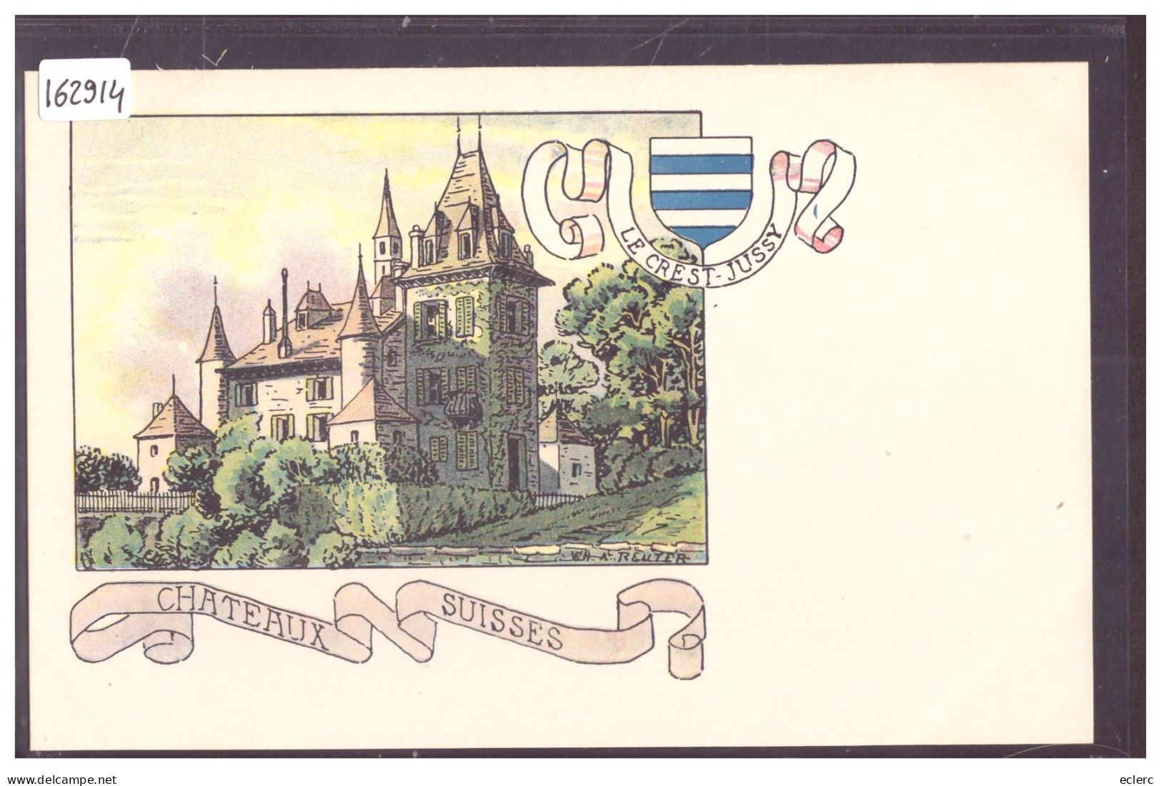 LE CREST JUSSY - SERIE " CHATEAUX SUISSES " - TB - Jussy