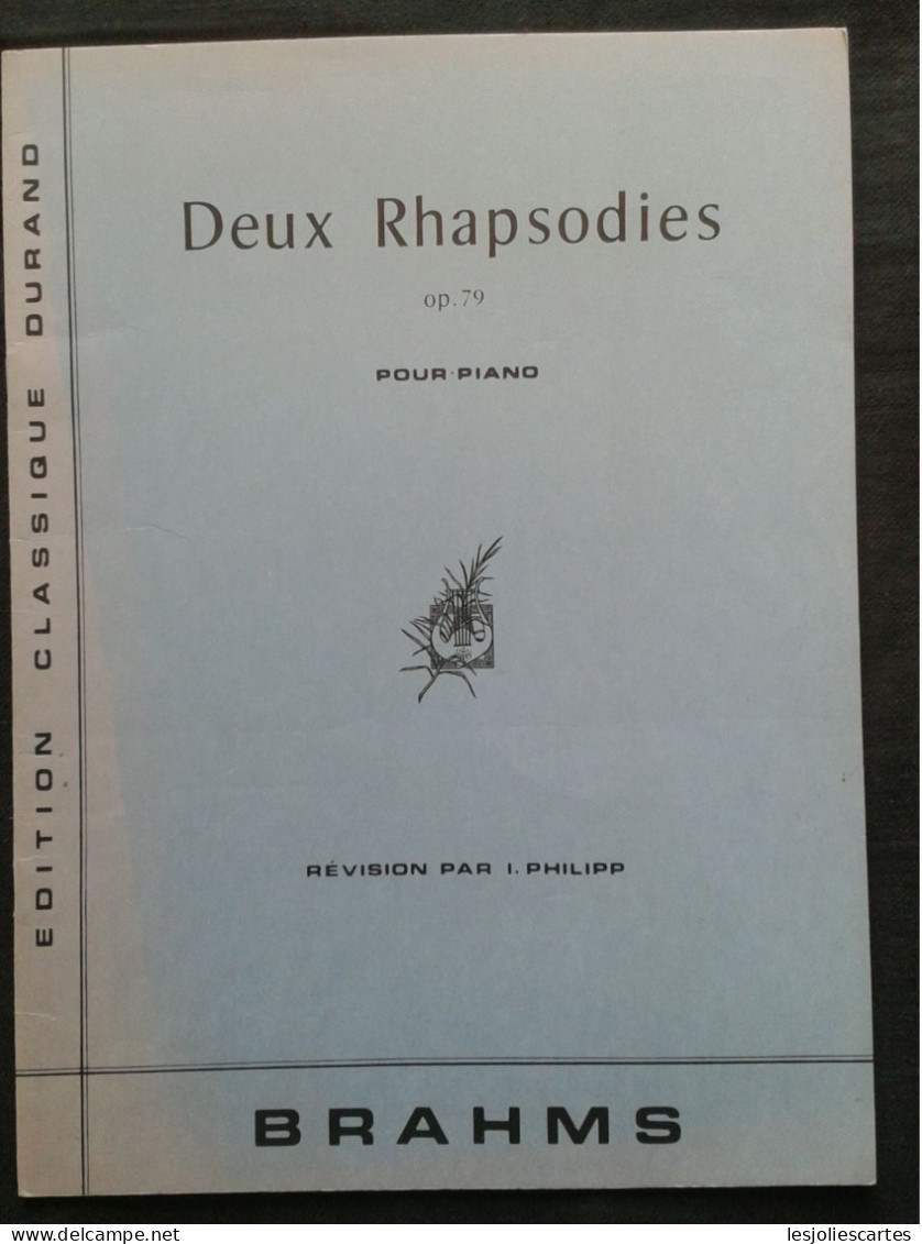 JOHANNES BRAHMS DEUX RHAPSODIES OP 79 PIANO PARTITION MUSIQUE EDITIONS DURAND - Strumenti A Tastiera