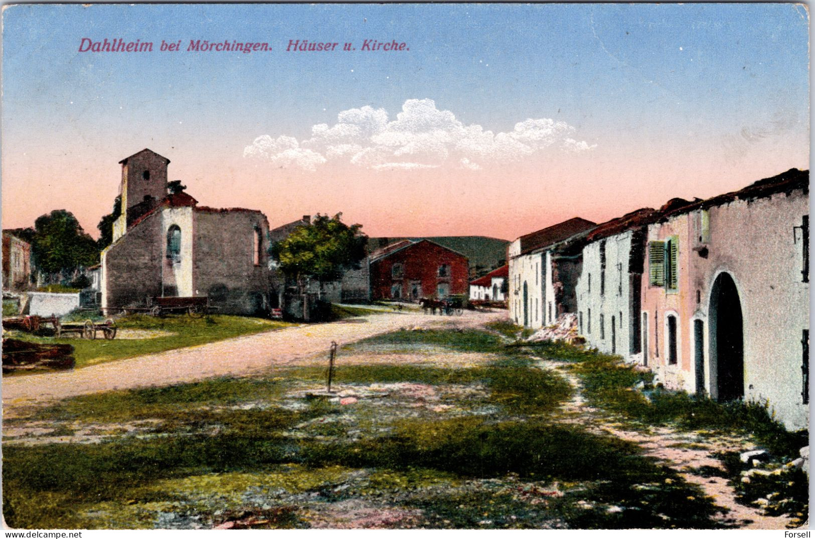 Dahlheim Bei Mörchingen , Häuser Und Kirche (Feldpost Stempel 1917) - Lothringen