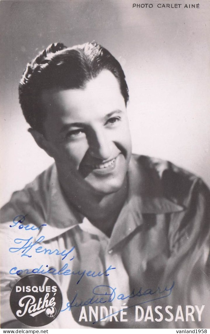 ANDRE DASSARY -autographe Original Sur Carte Photo Format 9x14 Cm - Singers & Musicians