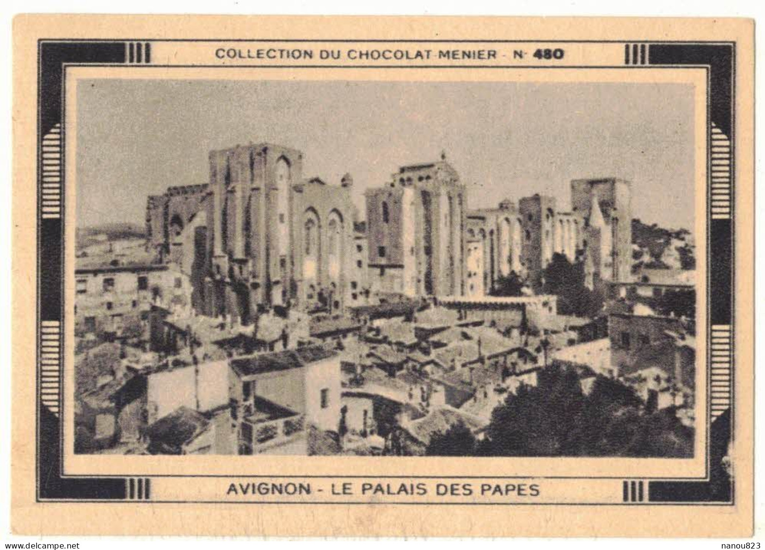 IMAGE CHROMO CHOCOLAT MENIER TASSE N° 480 VAUCLUSE AVIGNON LE PALAIS DES PAPES ARCHITECTURE GOTHIQUE SIEGE CHRETIENTE - Menier