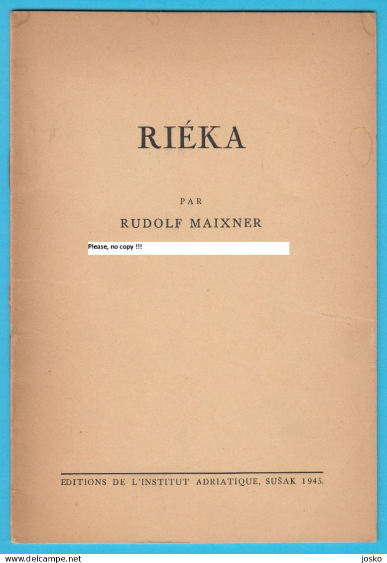 RIEKA (Rijeka - Fiume) Par Rudulf Maixner - Croatia Old Book (Sušak 1945.) * Croatie Croazia Kroatien Croacia - Slavische Talen