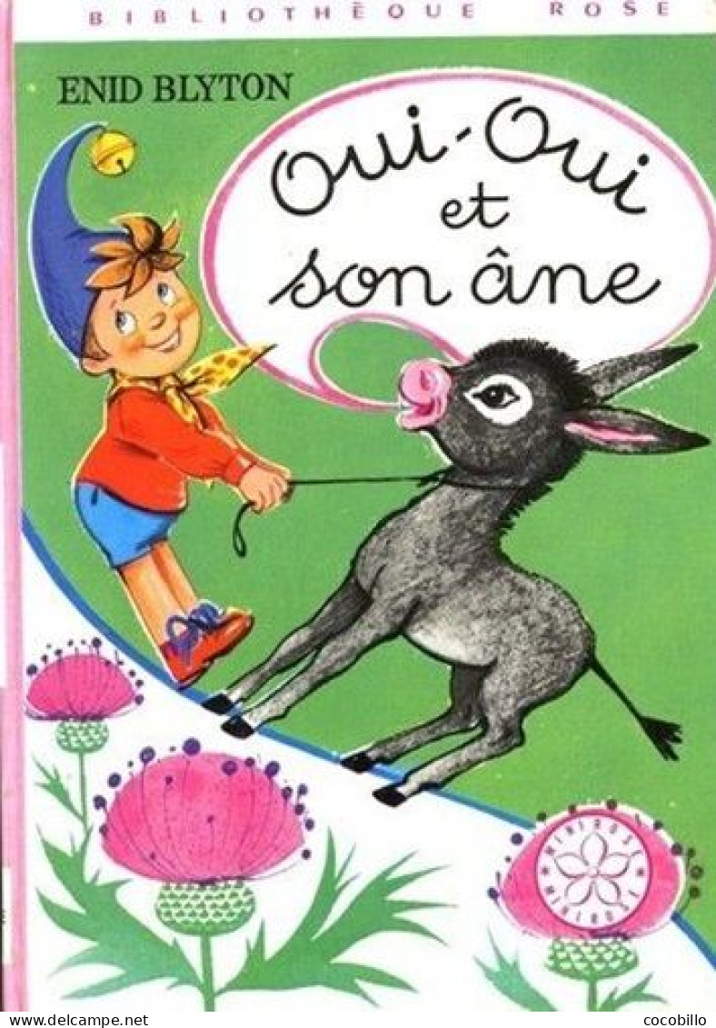 Oui-Oui Et Son Ane D' Enid Blyton - Bibliothèque Rose - Juin 1974 - Bibliotheque Rose