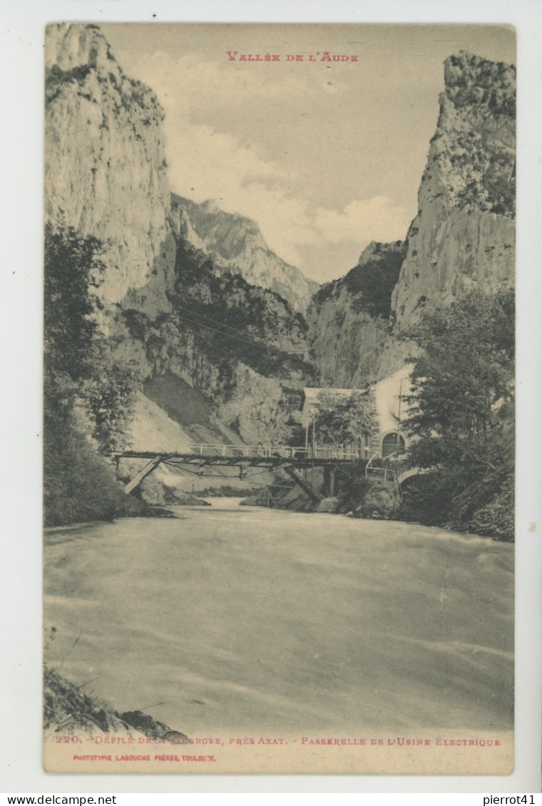 Vallée De L'Aude - AXAT (environs) - Défilé De SAINT GEORGES - Passerelle De L'Usine Electrique - Axat