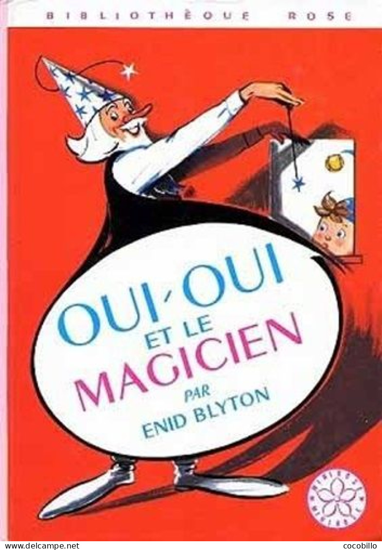 Oui-Oui Et Le Magicien D' Enid Blyton - Bibliothèque Rose - Décembre 1981 - Bibliothèque Rose