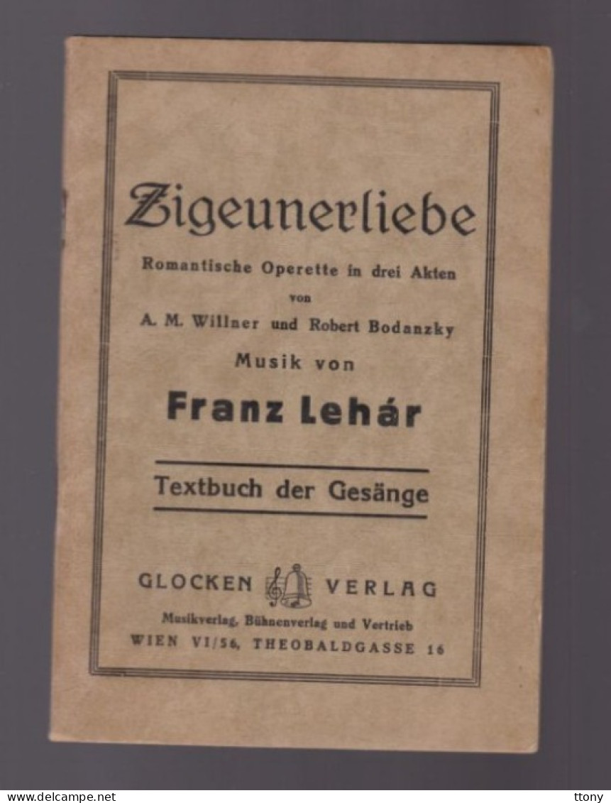 Un Livret Opérette  Musik Von Franz Lehár      Zigeunerliebe  Numérotation Page 43 ( Format  17 Cm X 11 Cm ) - Opera