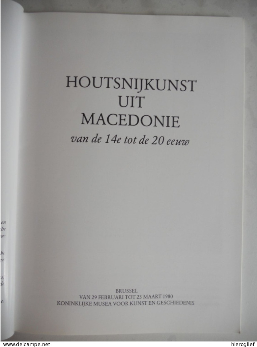 HOUTSNIJKUNST uit MACEDONIË vd 14e tot 20e eeuw - catalogus tentoonstelling Brussel 1980 HOUTSNIJWERK Joegoslavië