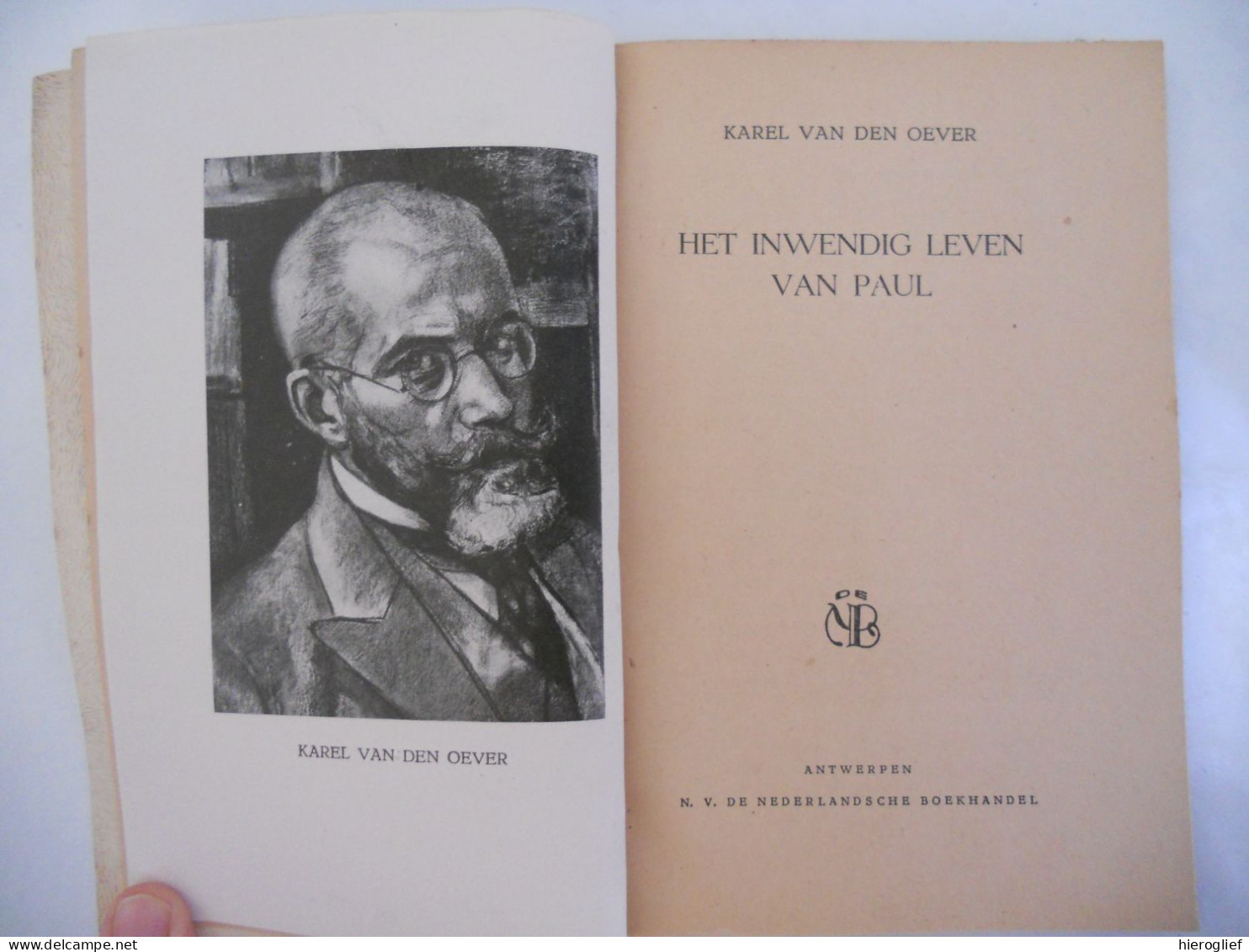 HET INWENDIG LEVEN VAN PAUL Door Karel Van Den Oever ° & + Antwerpen  1921 De Nederlandsche Boekhandel - Literature