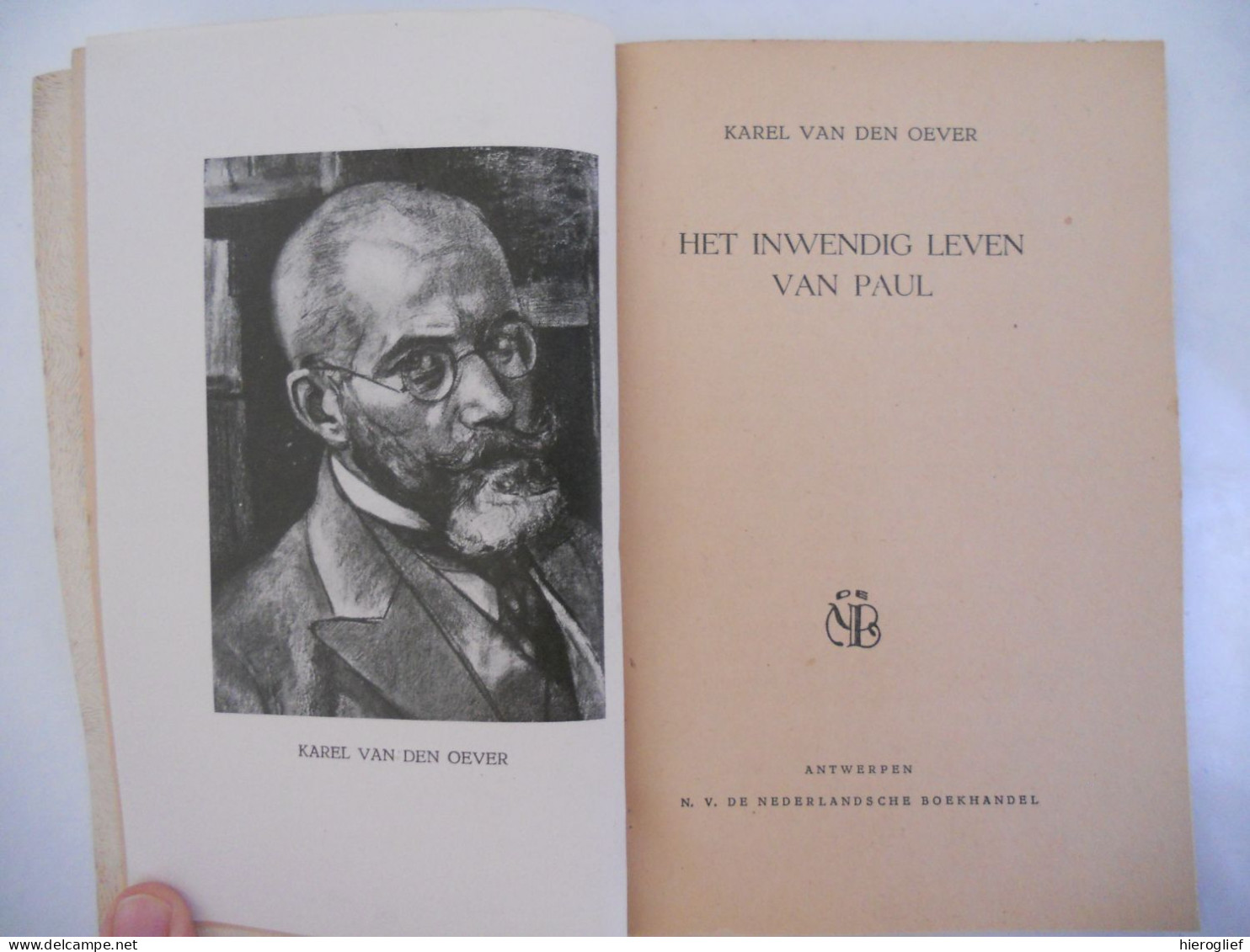 HET INWENDIG LEVEN VAN PAUL Door Karel Van Den Oever ° & + Antwerpen  1921 De Nederlandsche Boekhandel - Belletristik