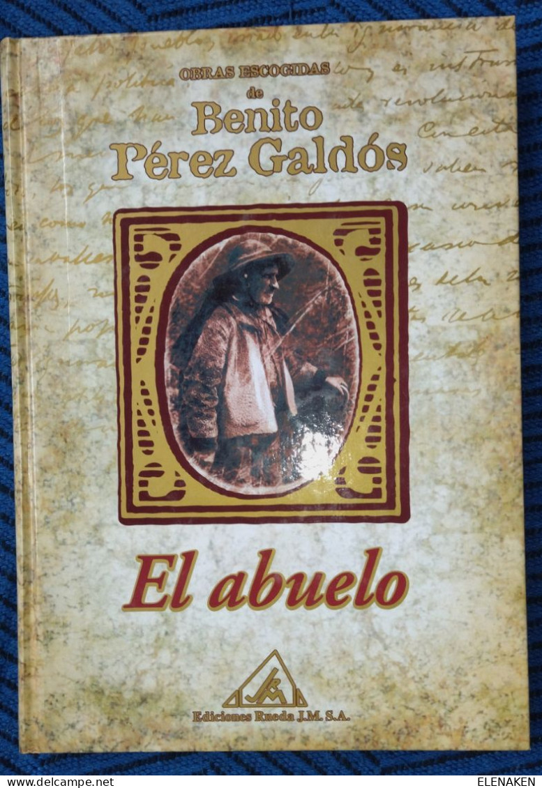 OBRAS ESCOGIDAS BENITO PÉREZ GÁLDOS EL ABUELA. EDICIONES RUEDA 2001, COMO NUEVO - Cultural