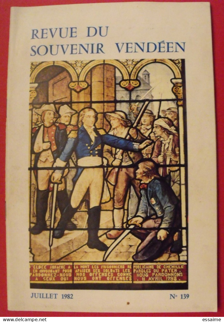 Revue Du Souvenir Vendéen. Juillet 1982, N° 139. Vendée Chouan D'Elbée Holocauste Noirmoutier Chassin Chaudron Béjarry - Pays De Loire