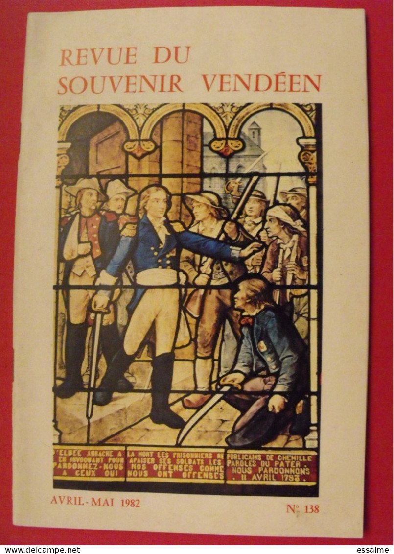 Revue Du Souvenir Vendéen. Avril-mai 1982, N° 138. Vendée Chouan D'Elbée Cathelineau Montfort Vigneau Galerne - Pays De Loire