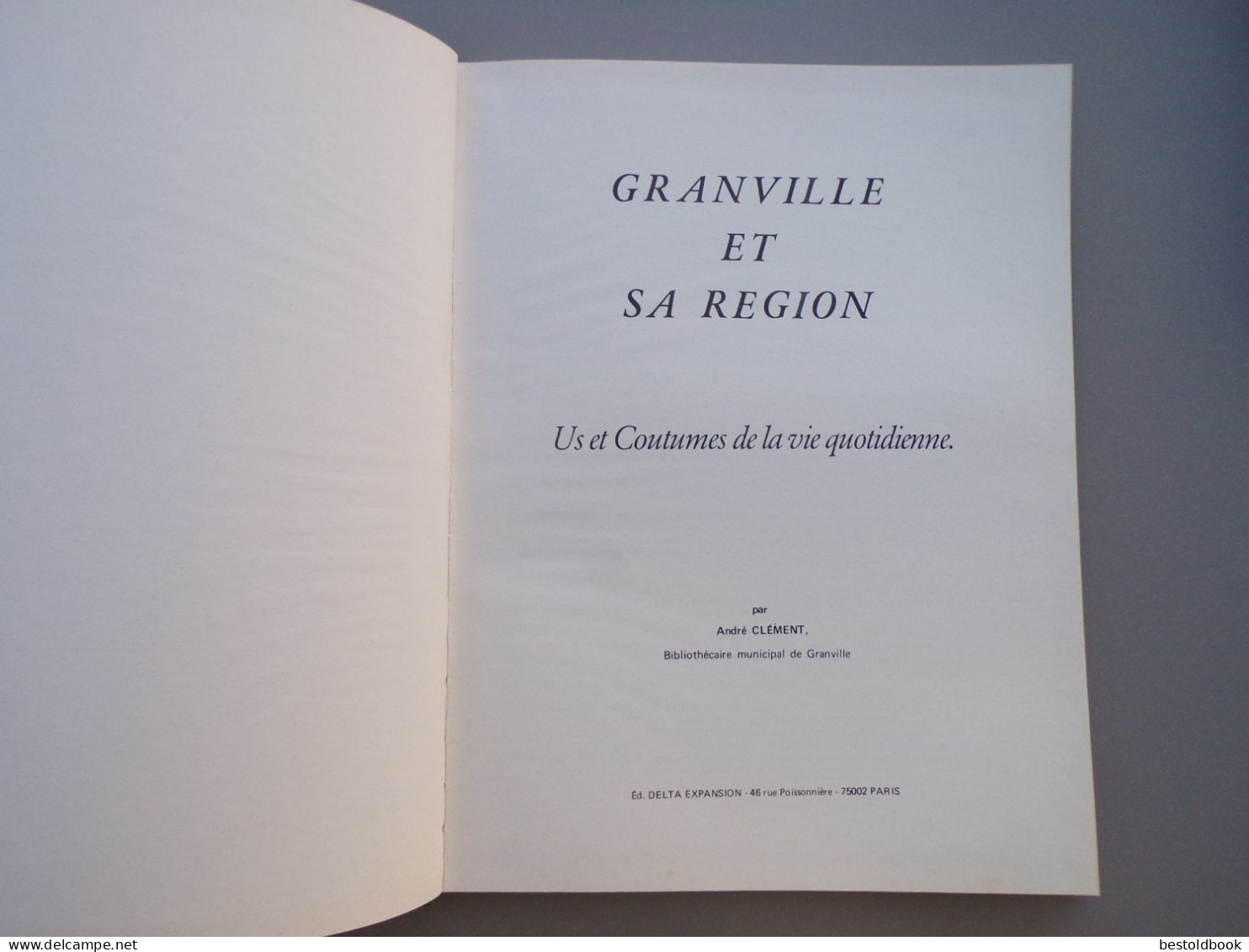 CLÉMENT, André - Granville Et Sa Région - Delta Expansion - 1977 - TBE - Normandie