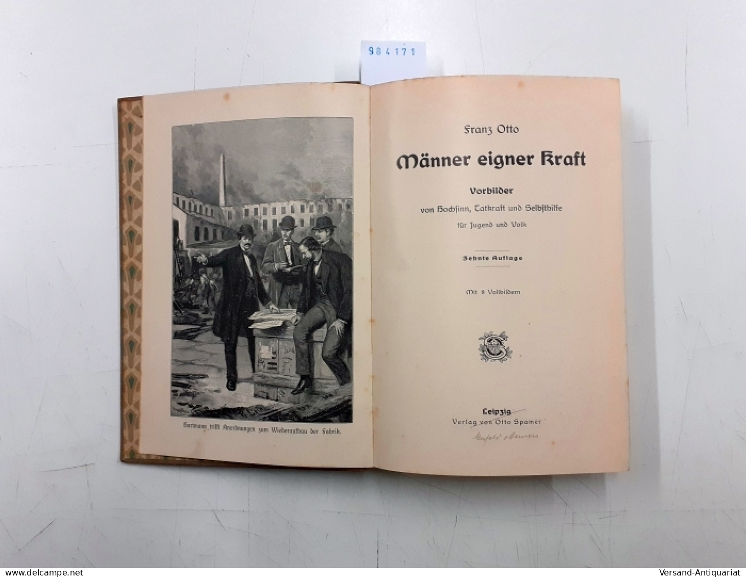 Männer Eigner Kraft. Vorbilder Von Hochsinn, Thatkraft Und Selbsthilfe Für Jugend Und Volk - Autres & Non Classés