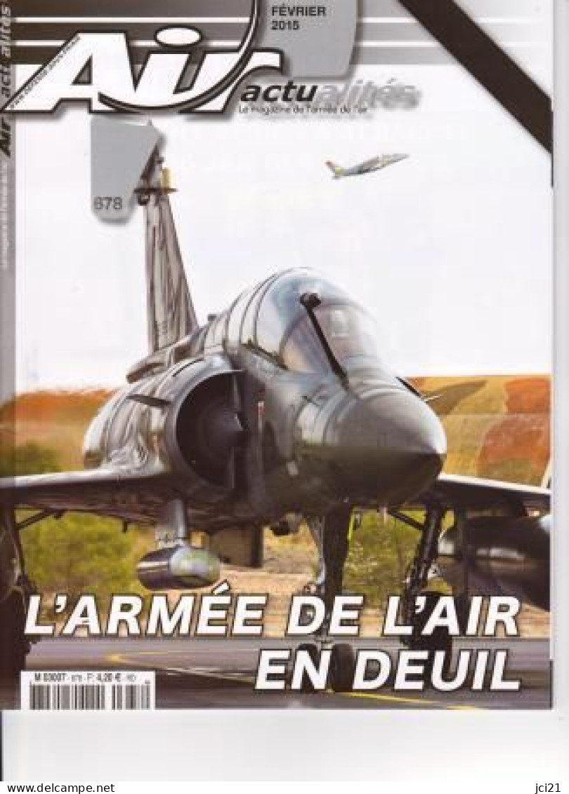 AIR ACTUALITÉ N° 678 De Février 2015 [L'Armée De L'Air En Deuil]_rl105 - Fliegerei