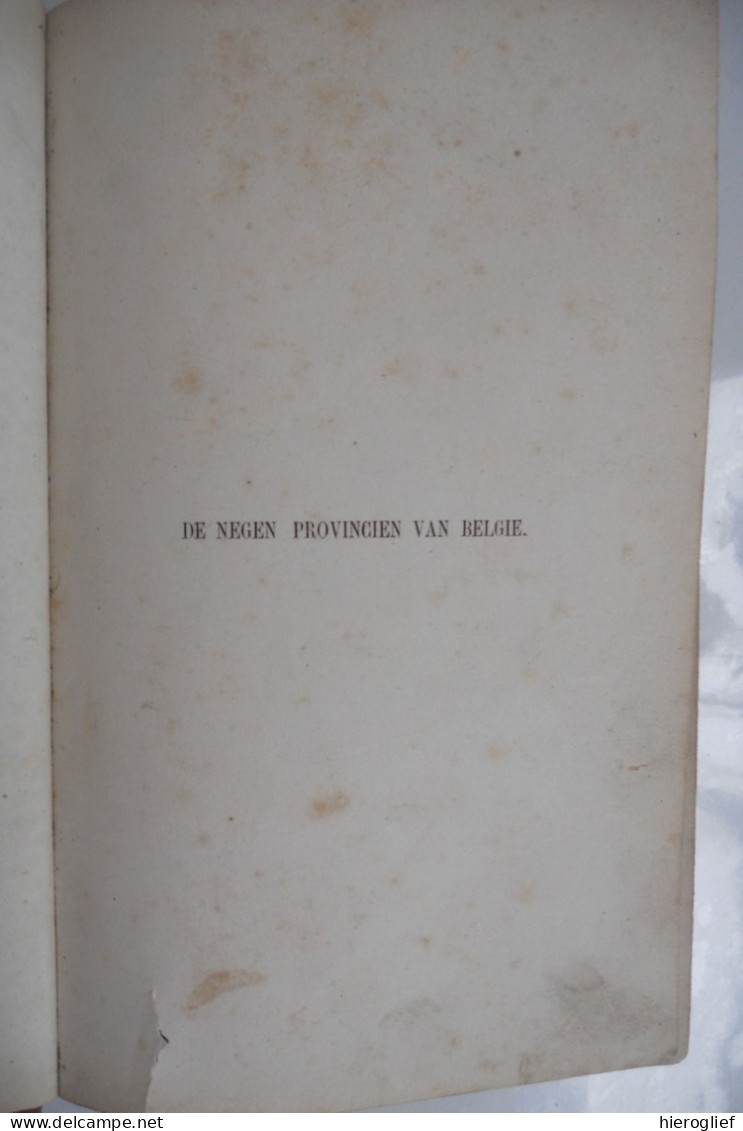 De Negen Provinciën Van België - Historische Verhalen Door Ad. Siret ° Beaumont 1868 Gent  Brabant Vlaanderen Limburg .. - Other & Unclassified