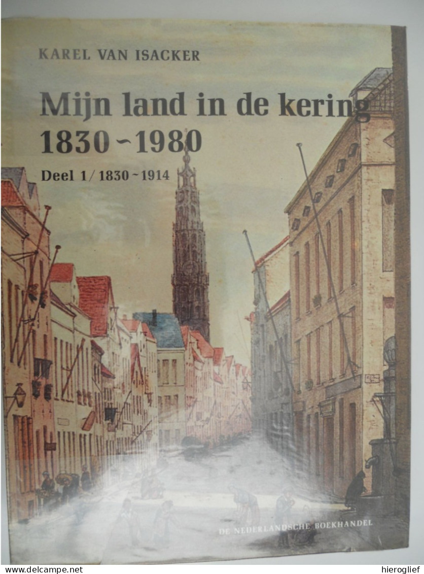 Mijn Land In De Kering 1830-1980 Karel Van Isacker 2 Dln ° Mechelen + Niel-bij-As Vlaanderen Sociale Geschiedenis Oorlog - Histoire