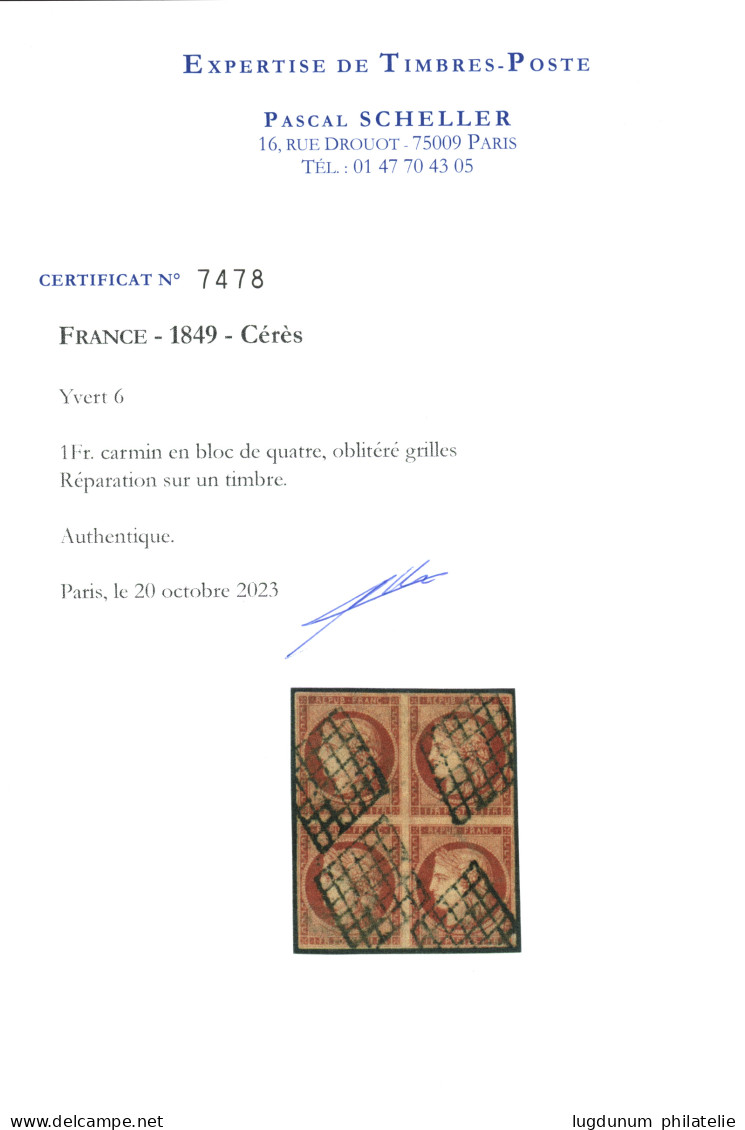 1F Carmin (n°6) Bloc De 4 Oblitéré Grille. Petite Réparation Sur 1 Timbre. Cote 17 500€. Certificat SCHELLER. Aspect Sup - 1849-1850 Cérès