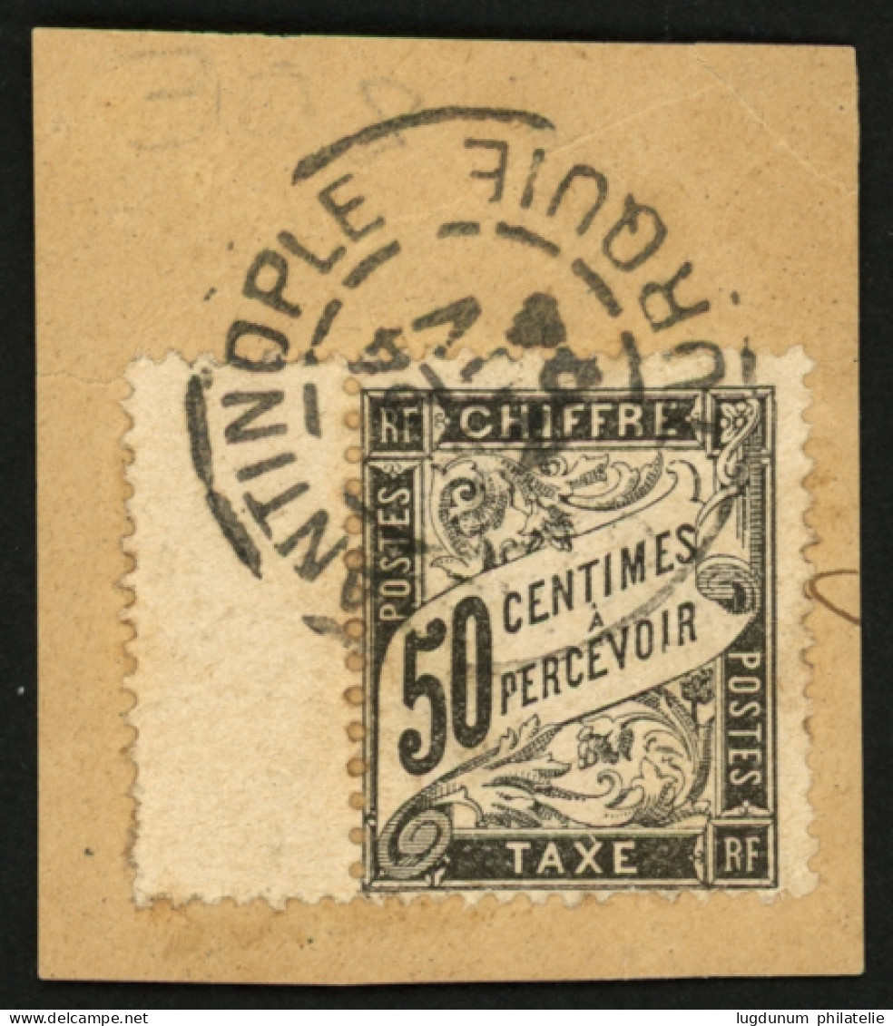 CONSTANTINOPLE :   50c Taxe Noir (n°20) Obl. CONSTANTINOPLE TURQUIE Sur Fragment. Utilisation Trés Rare De Timbre (cote  - 1849-1876: Klassik