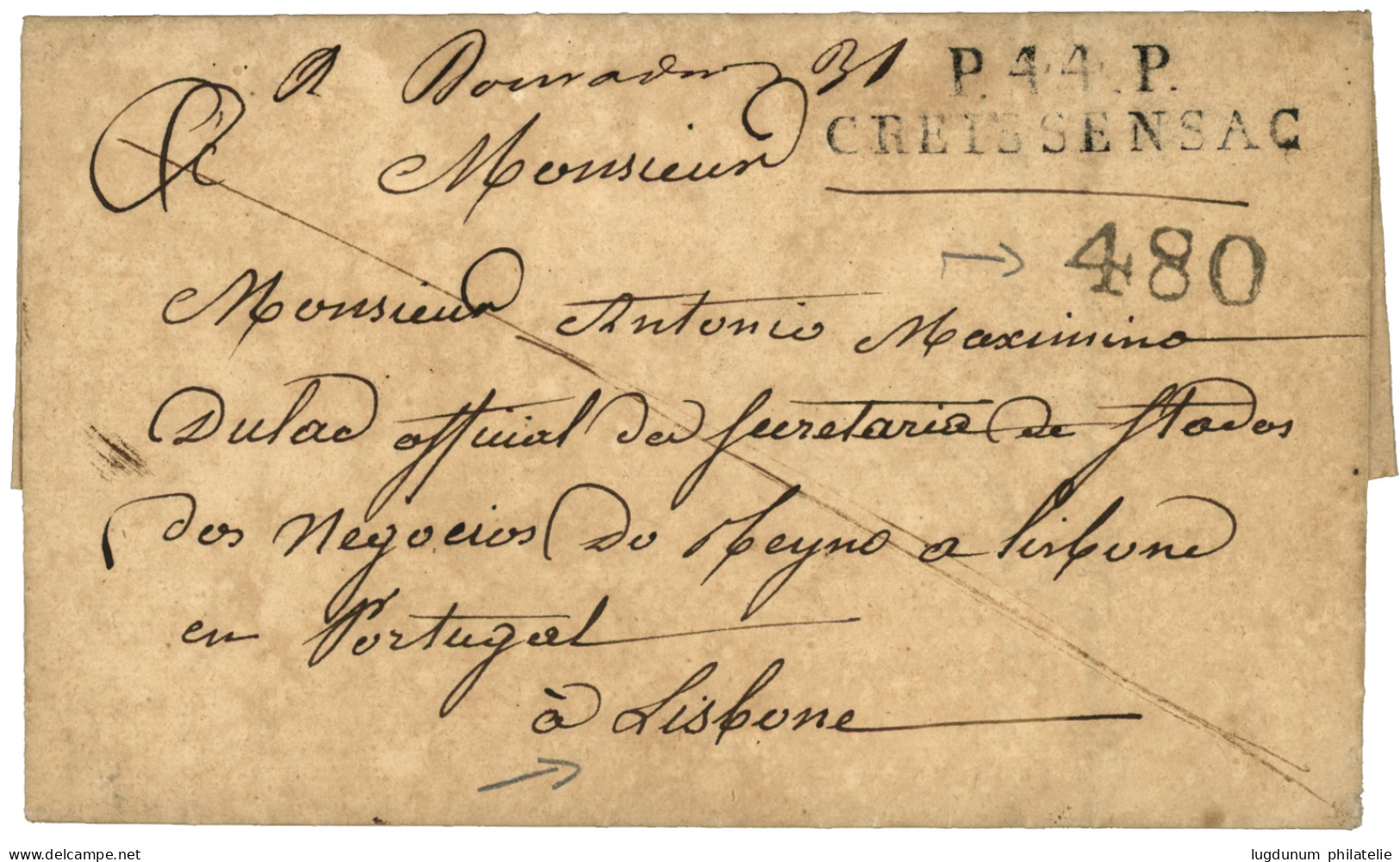 LOT : 1823 P.44.P CRETSSENSAC  + Taxe Portuguaise 480 Sur Lettre Avec Texte Daté "LA ROCHE" Pour LISBONNE (PORTUGAL). De - 1801-1848: Vorläufer XIX